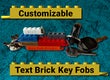 Customizable LEGO compatible Text Brick Key Fobs